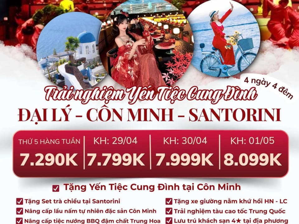 Đại Lý - Côn Minh - Santorini 4N4Đ được tặng thêm yến tiệc cung đình: cập nhật ưu đãi cho khách đang theo dõi tuyến này