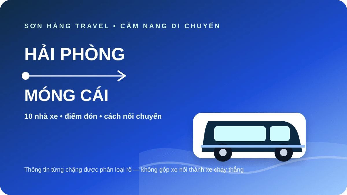 10 nhà xe từ Hải Phòng đi Móng Cái Xe Hải Phòng đi Móng Cái và danh sách 10 nhà xe theo từng chặng