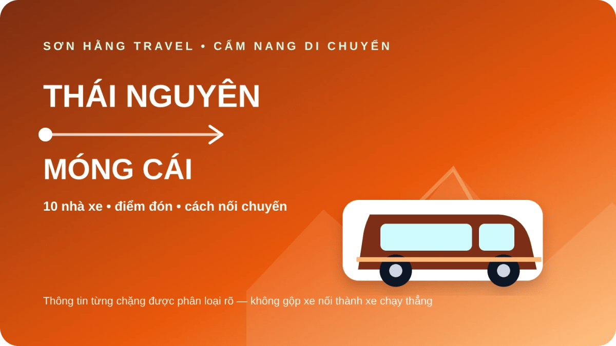 10 nhà xe từ Thái Nguyên đi Móng Cái Xe Thái Nguyên đi Móng Cái và danh sách 10 nhà xe theo từng chặng