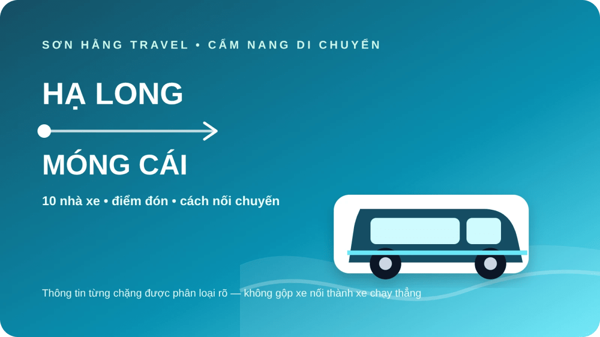 10 nhà xe từ Hạ Long đi Móng Cái Xe Hạ Long đi Móng Cái và danh sách 10 nhà xe theo từng chặng