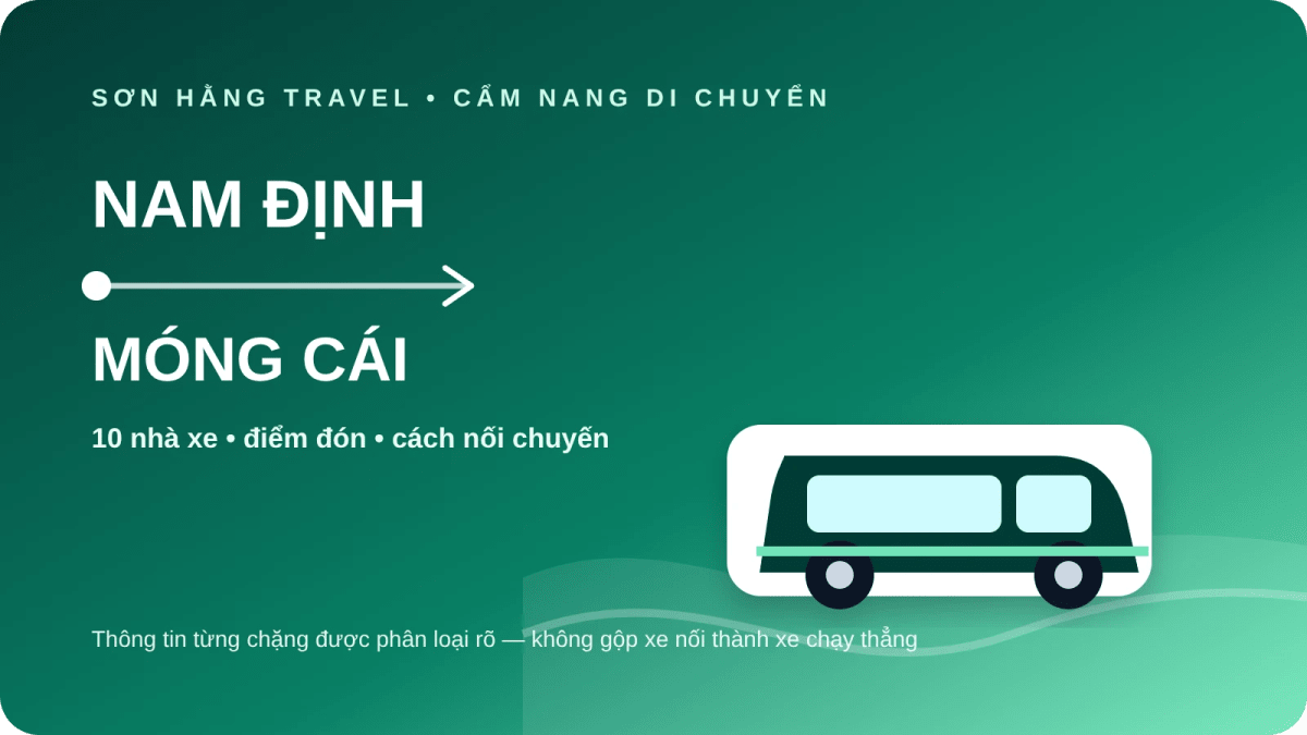 10 nhà xe từ Nam Định đi Móng Cái Xe Nam Định đi Móng Cái và danh sách 10 nhà xe theo từng chặng