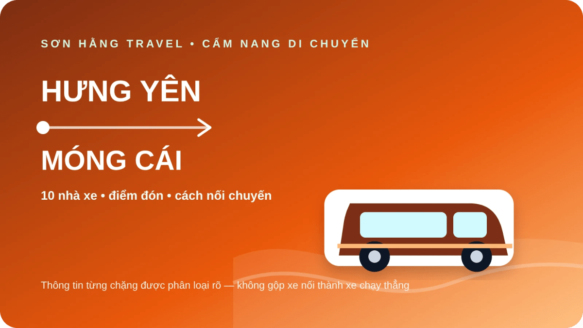 10 nhà xe từ Hưng Yên đi Móng Cái Xe Hưng Yên đi Móng Cái và danh sách 10 nhà xe theo từng chặng